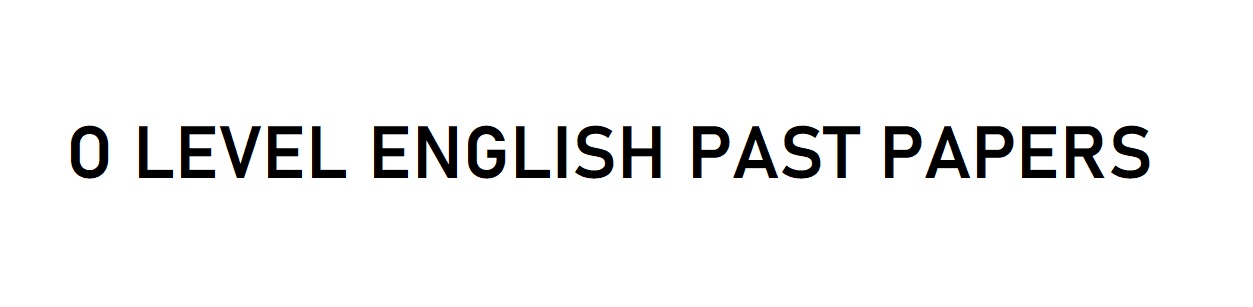 english-o-level-past-papers-igcse-o-level-a-level-past-papers